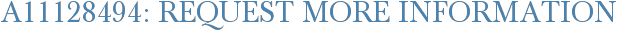 A11128494: Request More Information