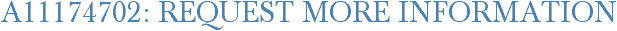 A11174702: Request More Information