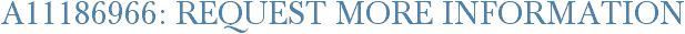A11186966: Request More Information