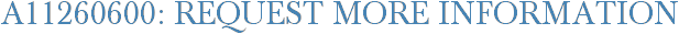 A11260600: Request More Information