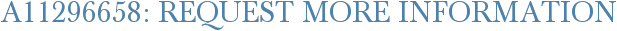 A11296658: Request More Information