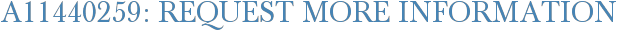A11440259: Request More Information