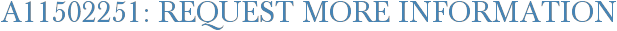 A11502251: Request More Information