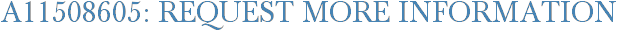 A11508605: Request More Information