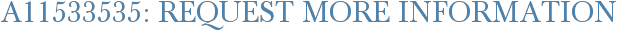 A11533535: Request More Information
