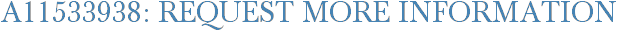 A11533938: Request More Information