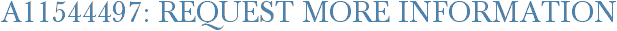 A11544497: Request More Information