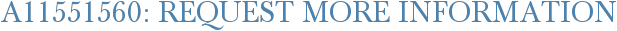 A11551560: Request More Information