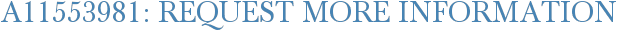 A11553981: Request More Information