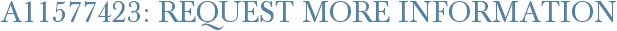 A11577423: Request More Information