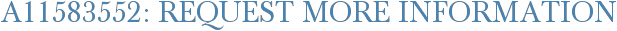 A11583552: Request More Information