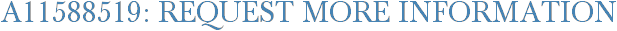 A11588519: Request More Information