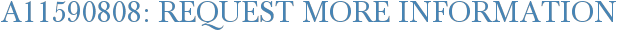 A11590808: Request More Information
