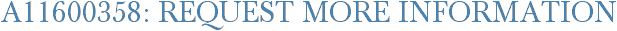 A11600358: Request More Information