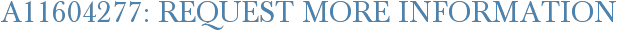 A11604277: Request More Information