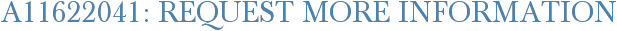 A11622041: Request More Information