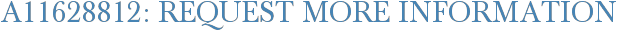 A11628812: Request More Information