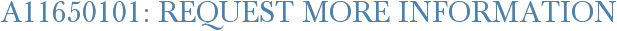 A11650101: Request More Information