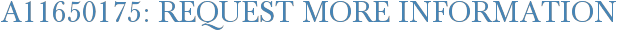 A11650175: Request More Information