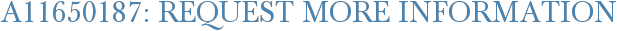 A11650187: Request More Information