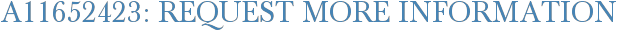A11652423: Request More Information