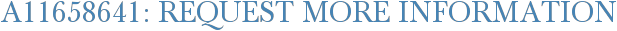A11658641: Request More Information