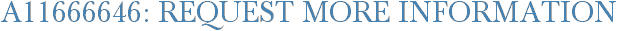 A11666646: Request More Information