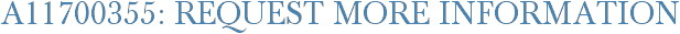 A11700355: Request More Information