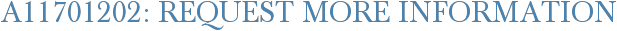 A11701202: Request More Information