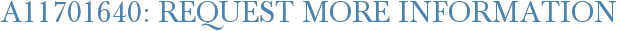 A11701640: Request More Information