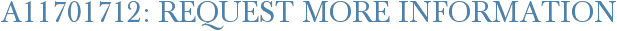 A11701712: Request More Information
