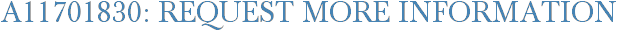 A11701830: Request More Information