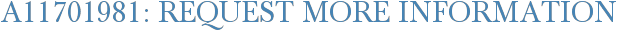 A11701981: Request More Information