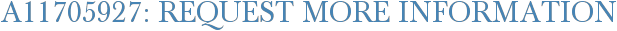 A11705927: Request More Information
