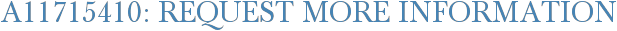 A11715410: Request More Information