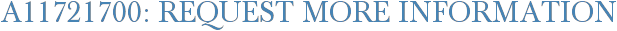 A11721700: Request More Information