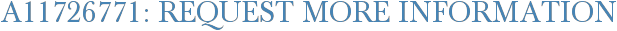 A11726771: Request More Information