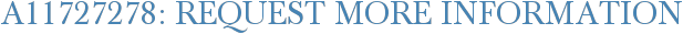 A11727278: Request More Information