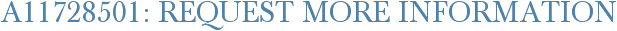 A11728501: Request More Information