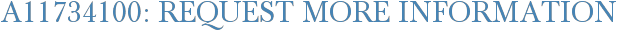 A11734100: Request More Information