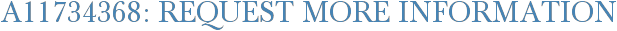 A11734368: Request More Information