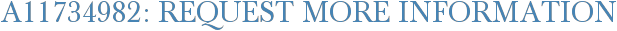 A11734982: Request More Information