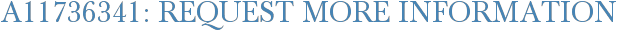A11736341: Request More Information