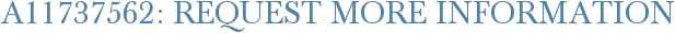 A11737562: Request More Information