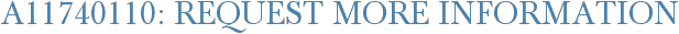 A11740110: Request More Information