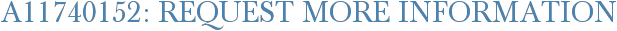 A11740152: Request More Information