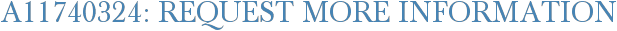 A11740324: Request More Information