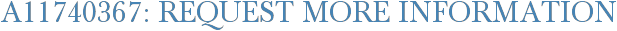 A11740367: Request More Information