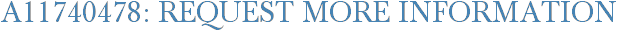 A11740478: Request More Information
