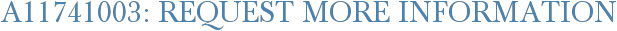 A11741003: Request More Information